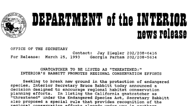 Gnatcatcher to Be Listed as "Threatened;" Interior's Babbit Promotes Regional Conservation Efforts March 25, 1993
