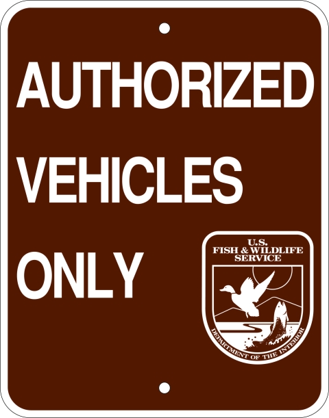 Sign for USFWS Authorized vehicles only.