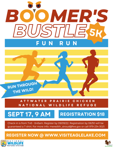 Boomer's Bustle 5K Fun Run. Attwater Prairie Chicken NWR. September 17, 9 AM. Registration $18.