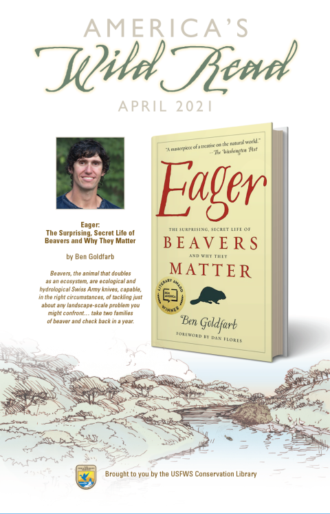 Poster for America’s Wild Read Spring 2021 with head and shoulders image of author and image of book cover for Eager. Graphics: Richard DeVries/USFWS