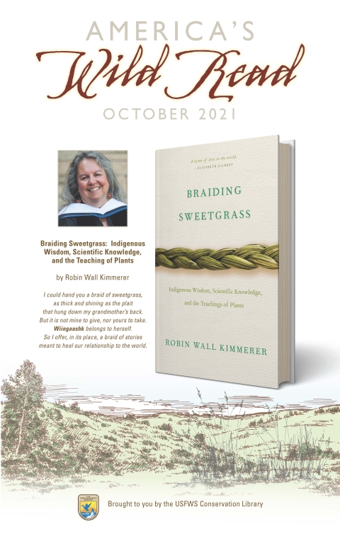 Poster for America’s Wild Read Fall 2021 with head and shoulders image of author and image of book cover for Braiding Sweetgrass. Graphics: Richard DeVries/USFWS