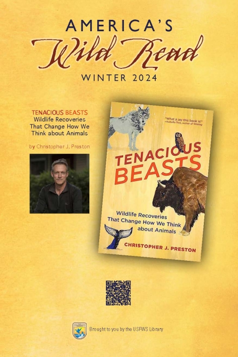 Poster for Winter 2024's Wild Read, Tenacious Beasts by Christopher J. Preston. Graphics: John Embrey/USFWS.