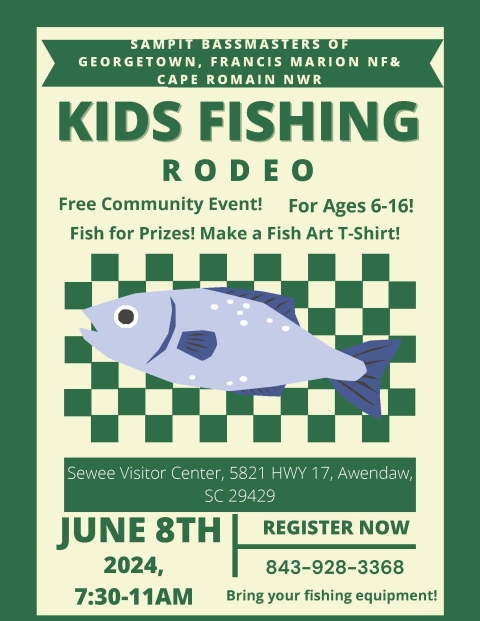 Flyer announcing the Kids Fishing Rodeo on June 8th, 2024 from 7:30 until 11:00 at the Sewee Visitor Center. A free community event for ages 6-16. Kids fish for prizes and make a fish art T-shirt. 