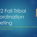 2022 Fall Tribal Coordination Meeting Regional and National Updates
