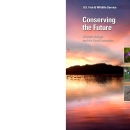 Cover of Conserving the Future, Wildlife Refuges and the Next Generation