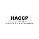 HACCP: Hazard Analysis and Critical Control Point Planning to Prevent the Spread of Invasive Species 